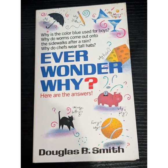 Ever Wonder Why? Here Are the Answers! | A book about WHY! - Picture 1 of 3
